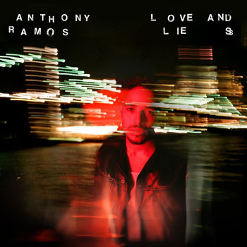 Anthony Ramos - Love and Lies (Explicit)