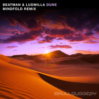 Beatman & Ludmilla - Dune (Mindfold Remix)