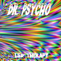 Dr. Psycho - LSD Therapy
