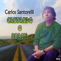 Carlos Santorelli - Cantando o Brasil