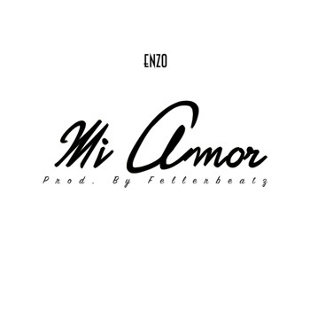 Enzo - Mi Amor (Explicit)
