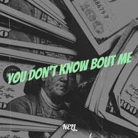 Nell - You Don't Know Bout Me (Explicit)