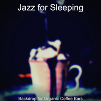 Jazz For Sleeping - Backdrop for Organic Coffee Bars