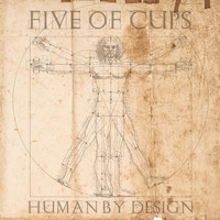 Five of Cups - Human by Design (Explicit)