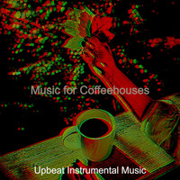 Upbeat Instrumental Music - Music for Coffeehouses