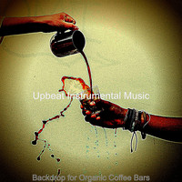 Upbeat Instrumental Music - Backdrop for Organic Coffee Bars
