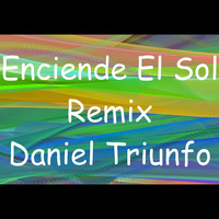 Daniel Triunfo - Enciende el Sol