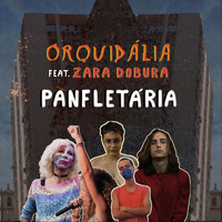 Orquidália - Panfletária (feat. Zara Dobura)