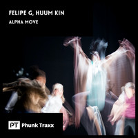 Felipe G, Huum Kin - Alpha Move