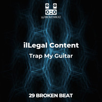 ilLegal Content - Trap My Guitar