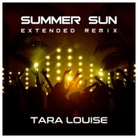 Tara Louise - Summer Sun (Extended Remix)