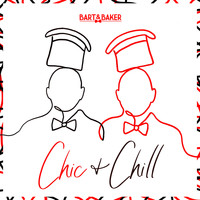 Bart & Baker / - Chic & Chill