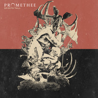 Promethee - Spirits Fall (Explicit)