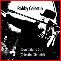 Robby Celestin - Don't Stand Still