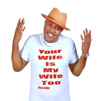 Rico Baby - Your Wife Is My Wife Too