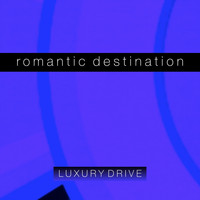 Luxury Drive - Romantic Destination