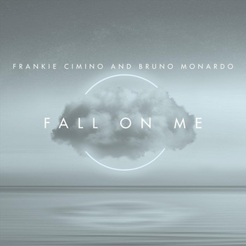 Frankie Cimino & Bruno Monardo - Fall on Me