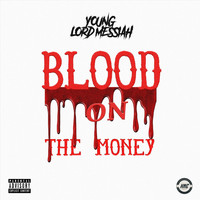 Young Lord Messiah - Blood on the Money (Deluxe) (Explicit)