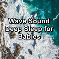 Calm Ocean Sounds - Wave Sound Deep Sleep for Babies