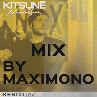 Maximono - Kitsuné Musique Mixed by Maximono (DJ Mix)