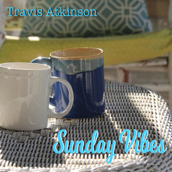 Travis Atkinson - Sunday Vibes