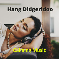 Meditway - Hang Didgeridoo Calming Music