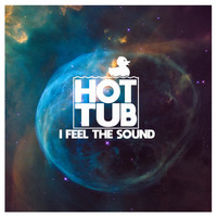 Hot Tub - I Feel the Sound (Club Mix)