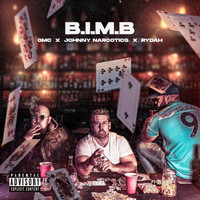 Rydah, Gmc & Johnny Narcotics - B.I.M.B (Explicit)