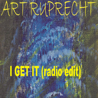 Art Ruprecht - I Get It (Radio Edit)