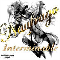 Naufrago - Interminable
