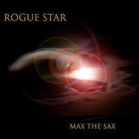 Max The Sax - Rogue StarAlbum Title:
