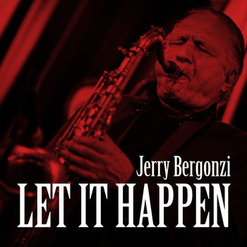 Jerry Bergonzi - Let It Happen