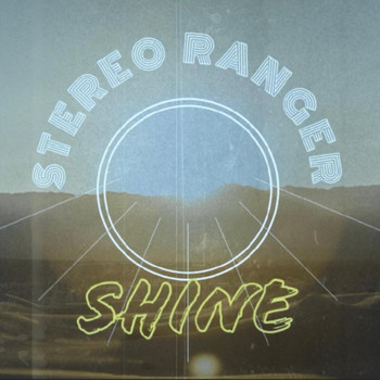 Stereo Ranger - Shine (Explicit)