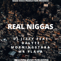 DJ Jizzy - Real Niggas