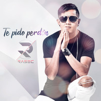 Rasec - Te Pido Perdón
