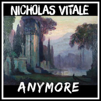 Nicholas Vitale - Anymore