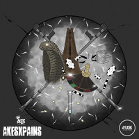 Akes - Akes X Pains (Explicit)