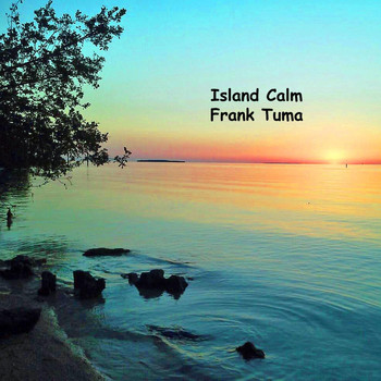 Frank Tuma - Island Calm