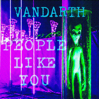 Vandarth - People Like You