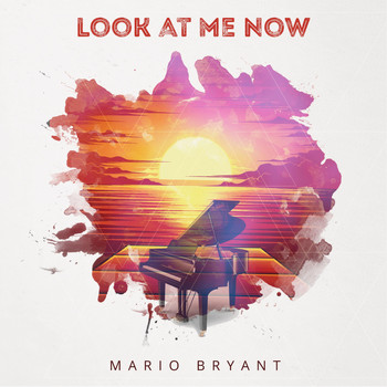 Mario Bryant - Look at Me Now