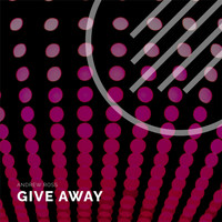 Andrew Ross - Give Away