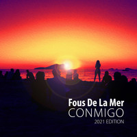 Fous De La Mer - Conmigo (2021 Edition)
