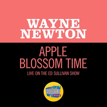 Wayne Newton - Apple Blossom Time (Live On The Ed Sullivan Show, May 30, 1965)