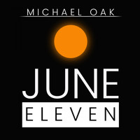 Michael Oak - June Eleven
