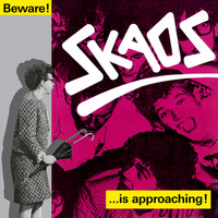 Skaos - Beware! ...Is Approaching!
