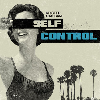 Krister & Dalbani - Self Control