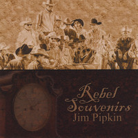 Jim Pipkin - Rebel Souvenirs