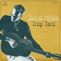 David Myles - Trop tard