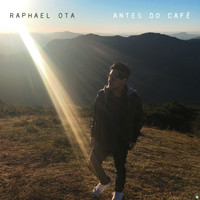 Raphael Ota - Antes do Café