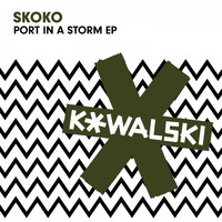 Skoko - Port in a Storm EP